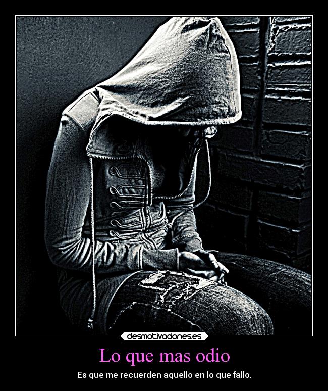 carteles odio tristeza depresion desmotivaciones