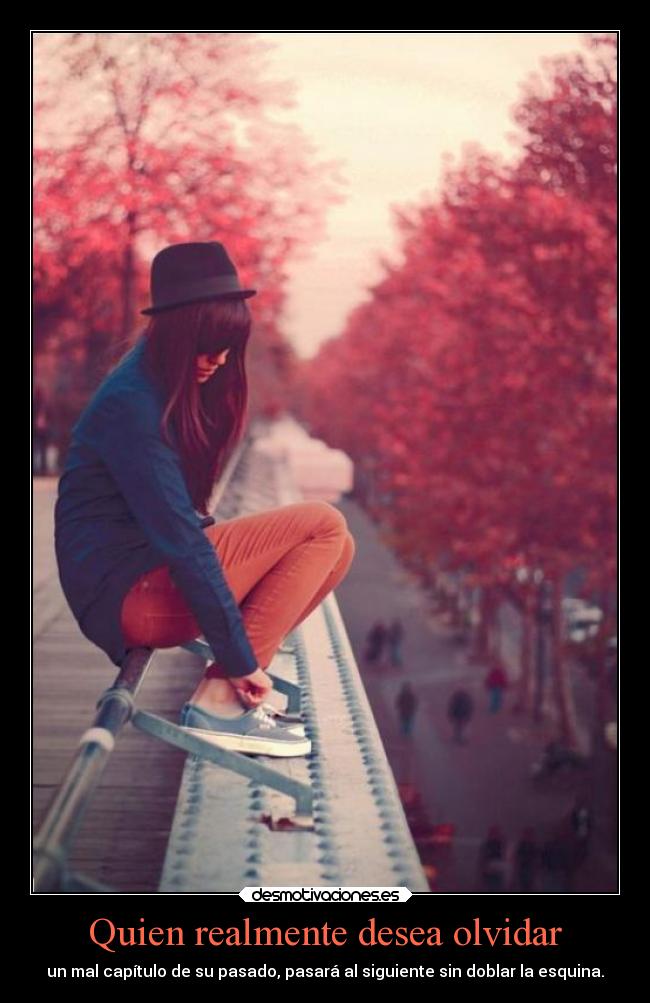 Quien realmente desea olvidar -
