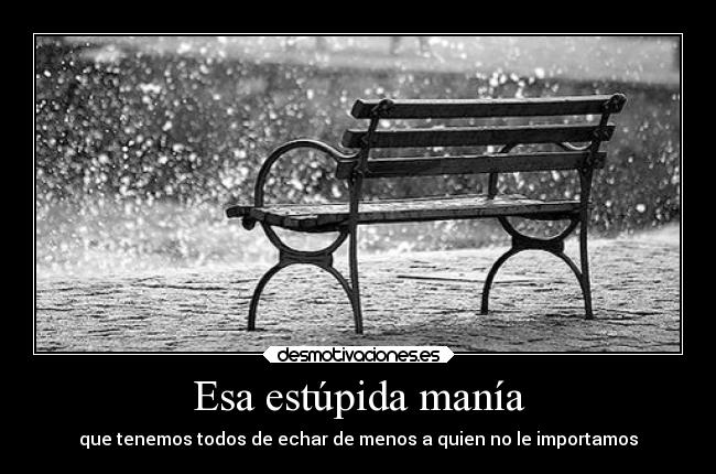 Esa estúpida manía -