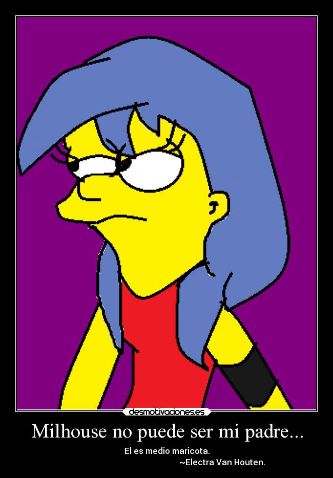 carteles padre simpsons electra van houten puede ser hija milhouse laurasimpson11 desmotivaciones