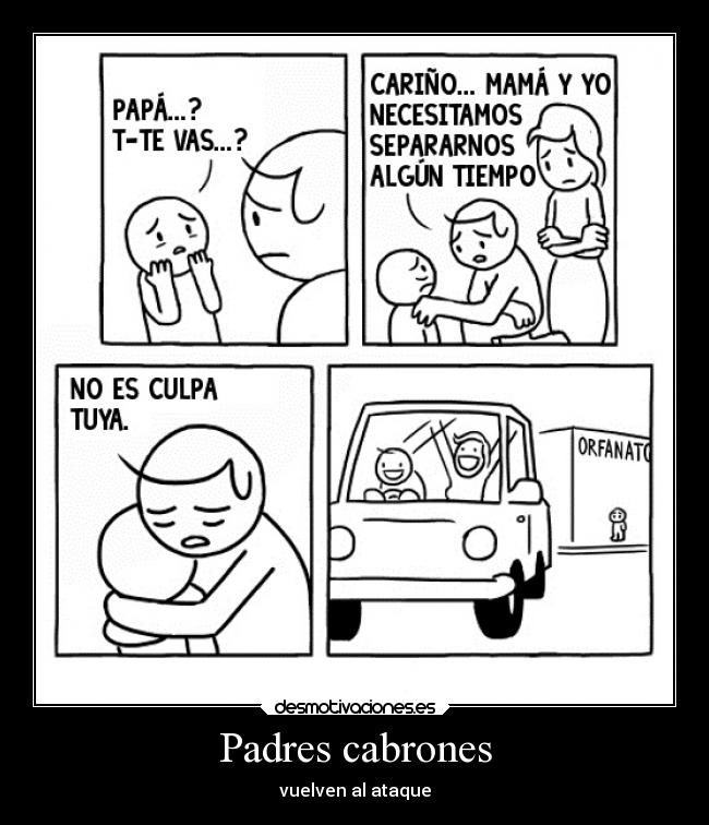 Padres cabrones - vuelven al ataque