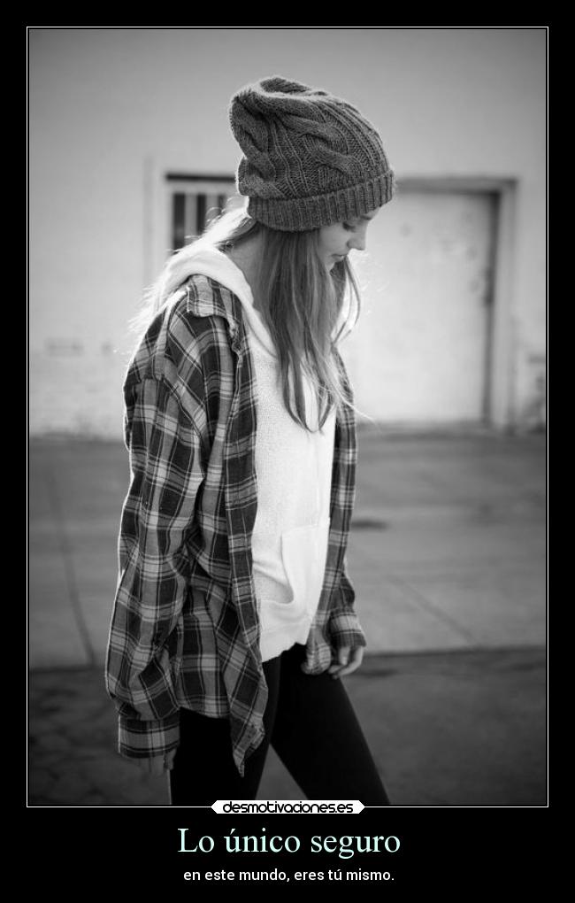 Lo único seguro -