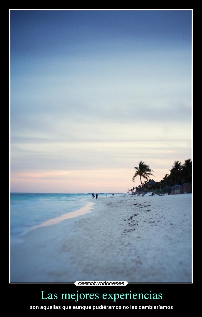 Las mejores experiencias -