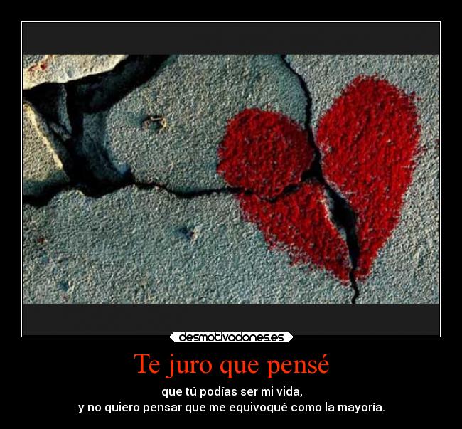 Te juro que pensé -