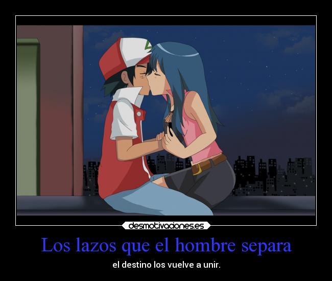 Los lazos que el hombre separa - el destino los vuelve a unir.