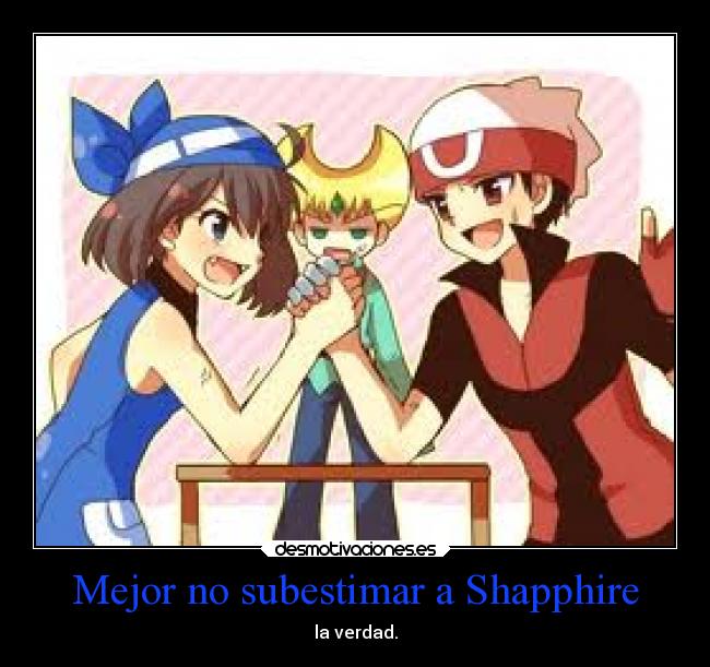 Mejor no subestimar a Shapphire - la verdad.