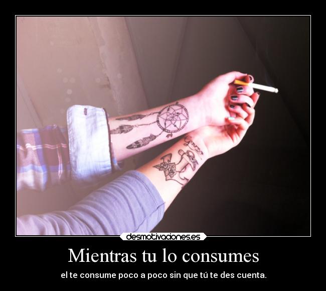 Mientras tu lo consumes - 