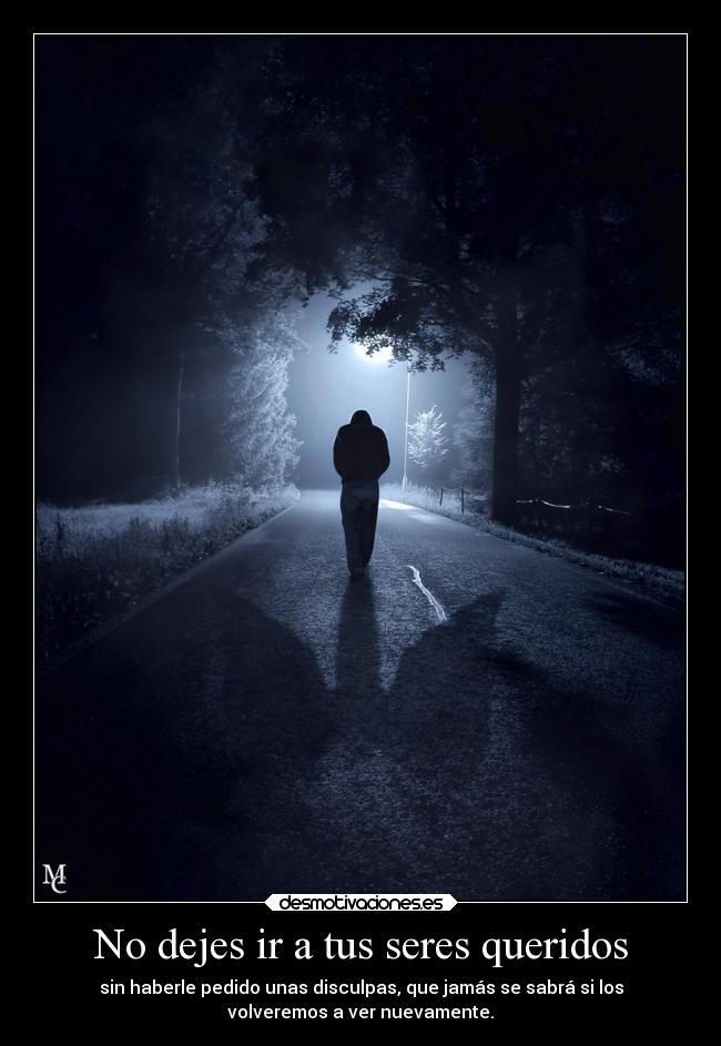 No dejes ir a tus seres queridos -