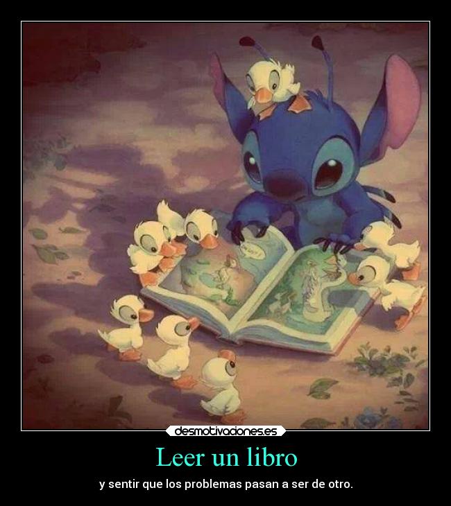Leer un libro - y sentir que los problemas pasan a ser de otro.
