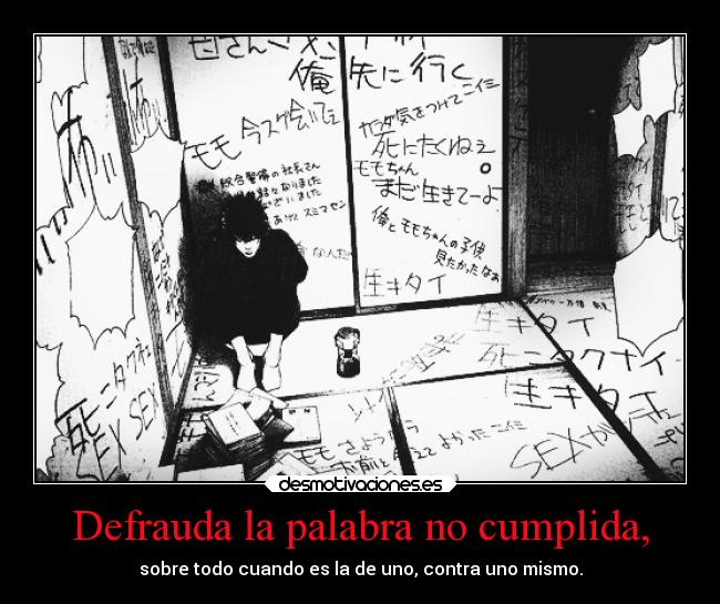 Defrauda la palabra no cumplida, -