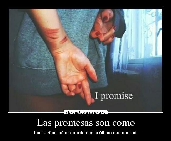 Las promesas son como -