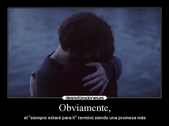 Obviamente, - 