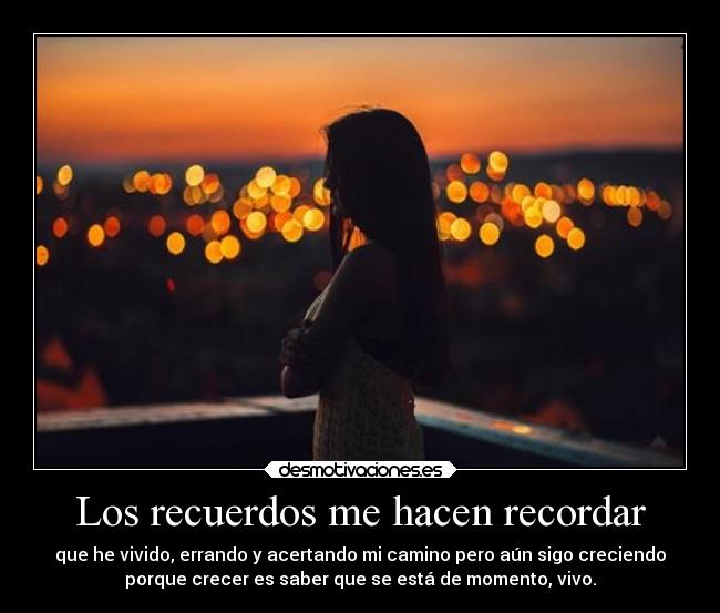 Los recuerdos me hacen recordar -