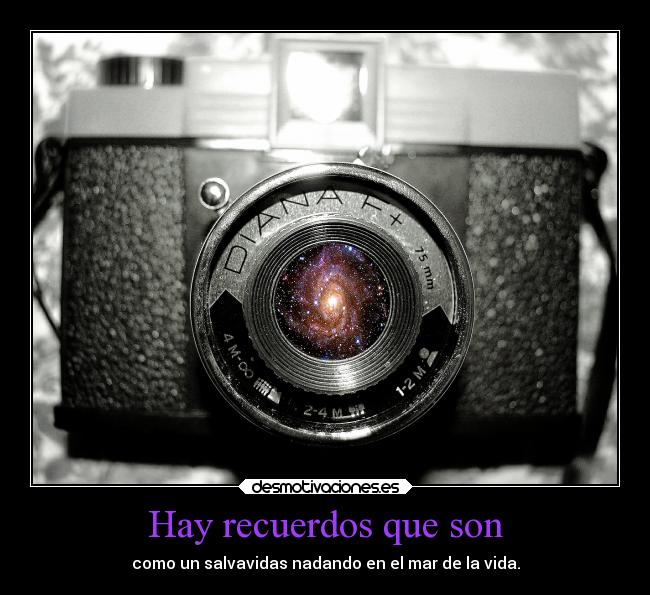 Hay recuerdos que son -