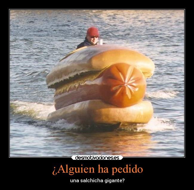 ¿Alguien ha pedido -