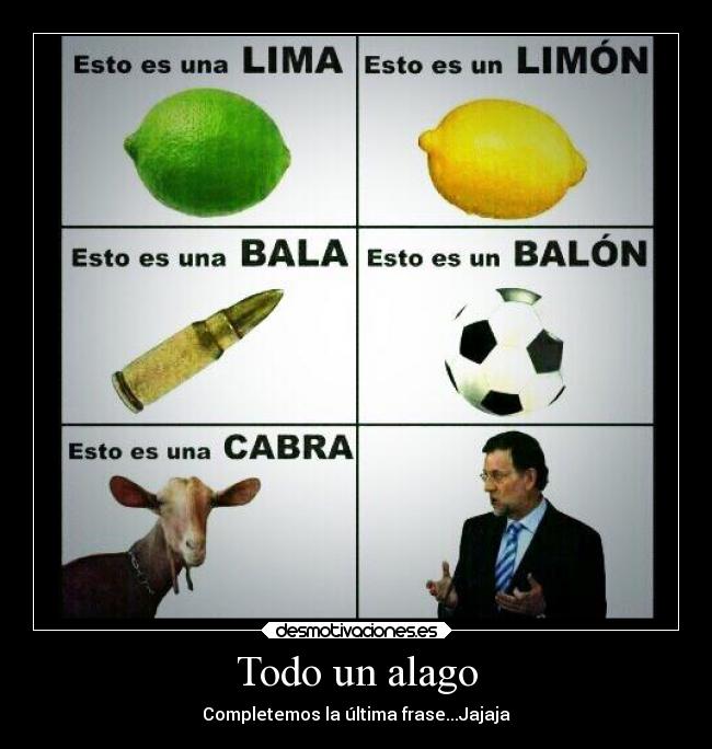 Todo un alago - Completemos la última frase...Jajaja