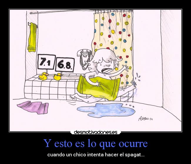 Y esto es lo que ocurre - cuando un chico intenta hacer el spagat...