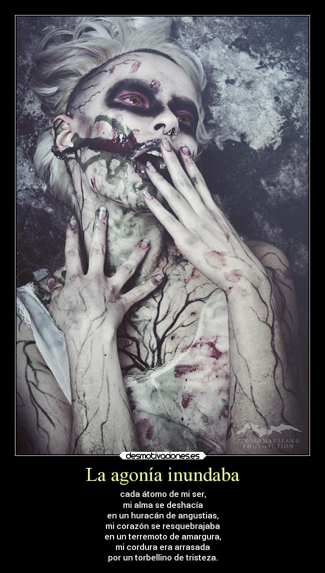 La agonía inundaba - 