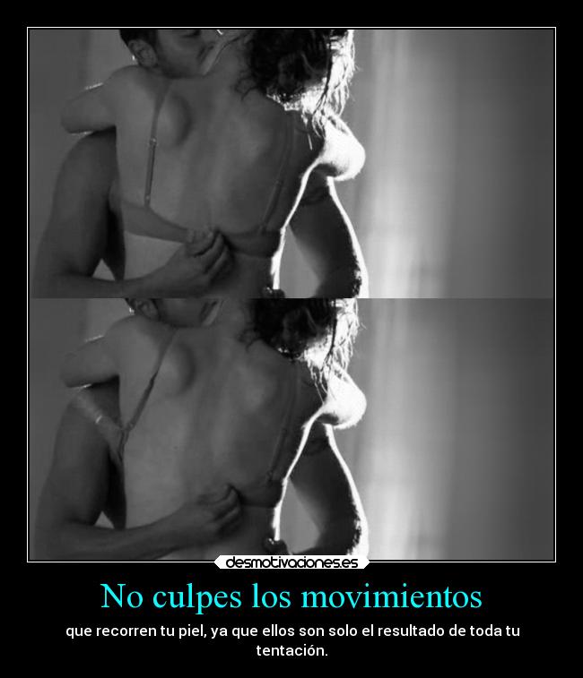 No culpes los movimientos - 