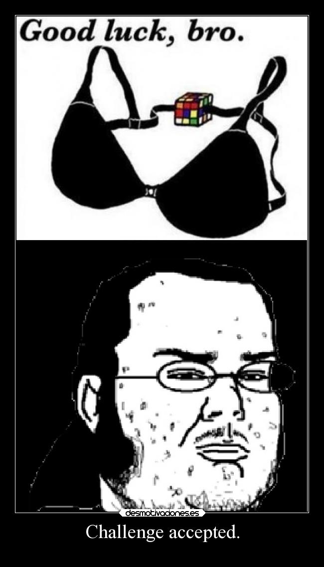 Challenge accepted. -