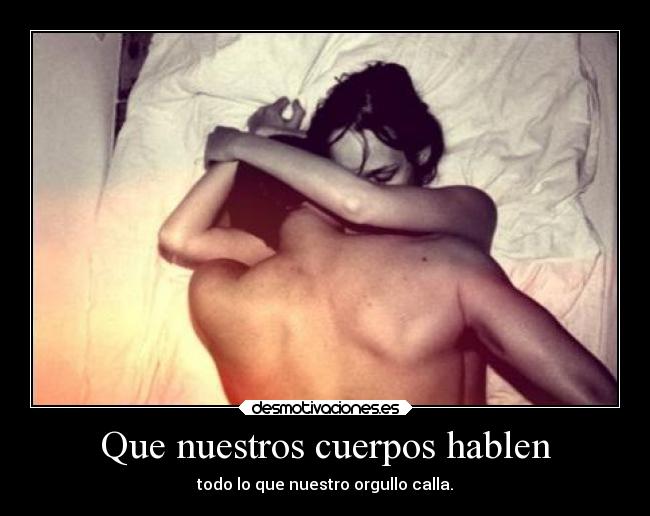 carteles sexo frases cuerpos hablen orgullo calla desmotivaciones