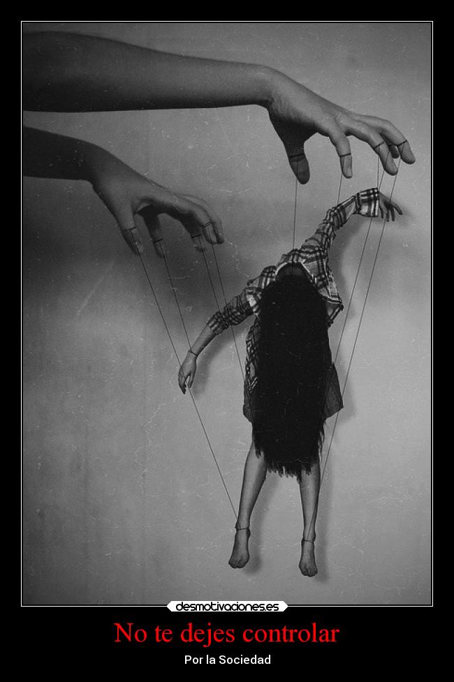 No te dejes controlar - Por la Sociedad