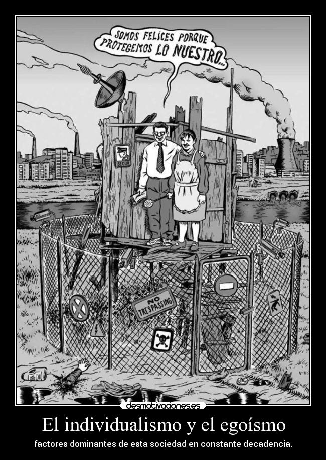 El individualismo y el egoísmo -