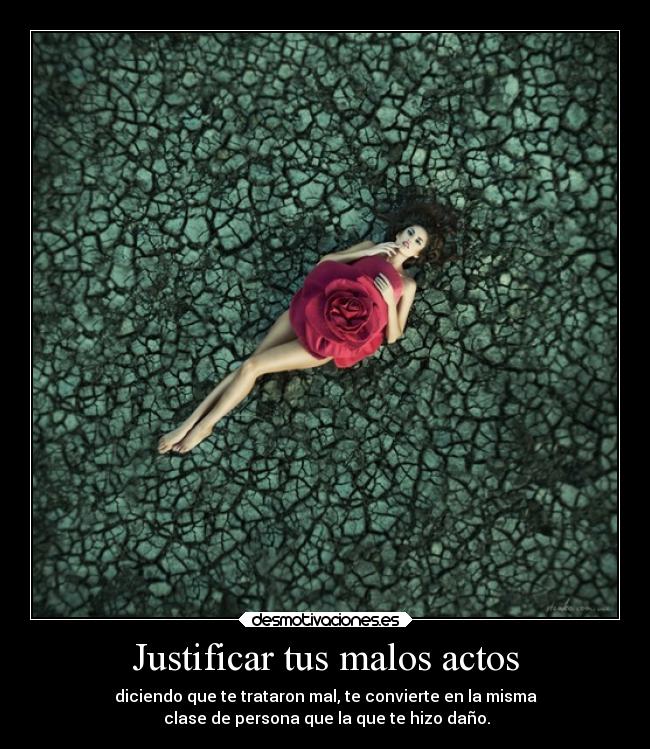 Justificar tus malos actos - 