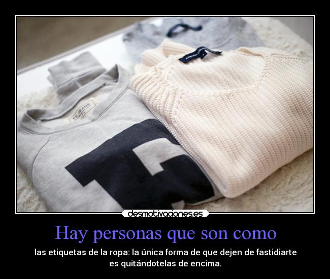 Hay personas que son como - 