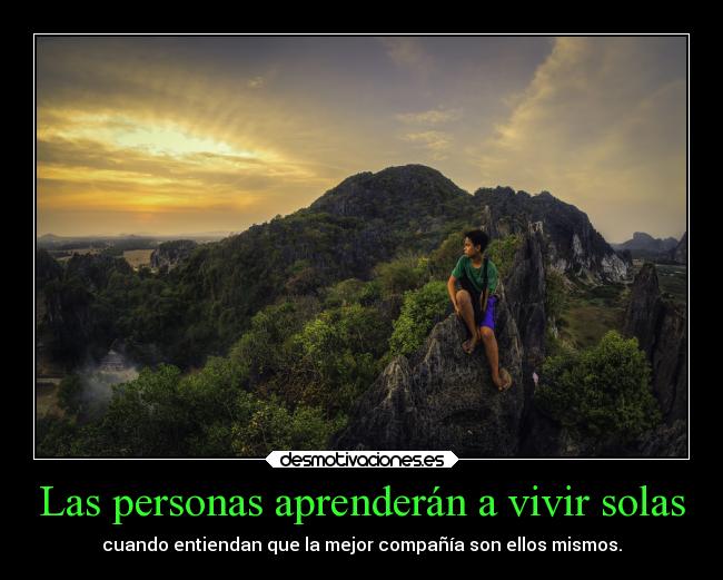 Las personas aprenderán a vivir solas -
