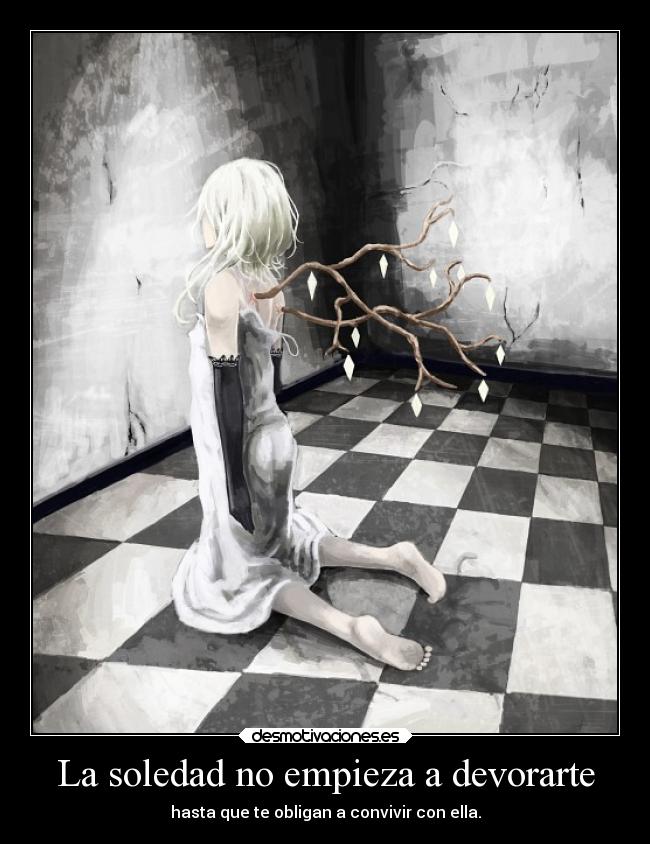 La soledad no empieza a devorarte - 