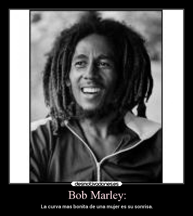 carteles sonrisa bobmarley desmotivaciones