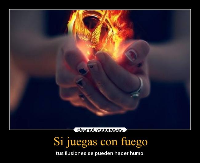 carteles suenos ilusiones fuego humo desmotivaciones