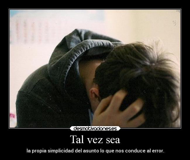 Tal vez sea -