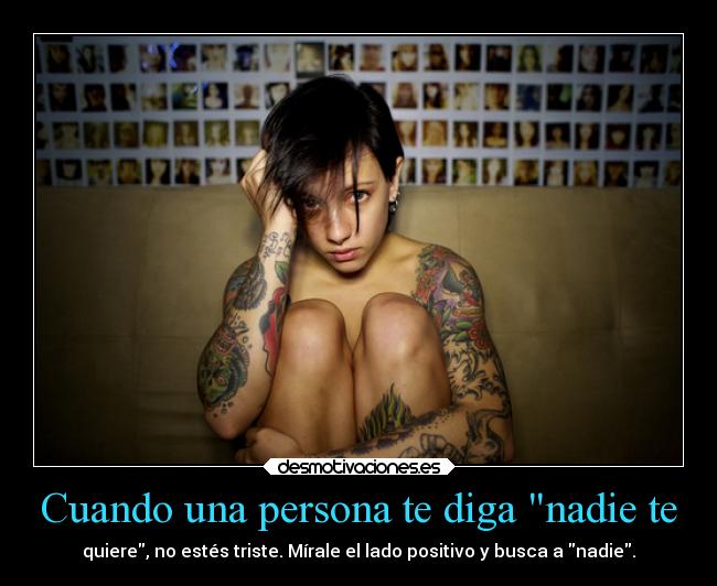 Cuando una persona te diga nadie te -