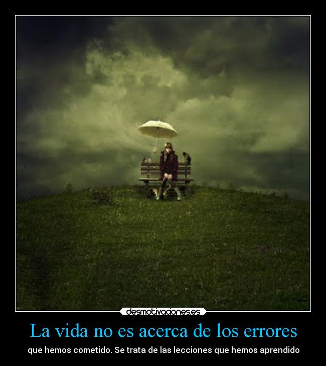 carteles vida vida acerca errores hemos cometido lecciones aprendido desmotivaciones