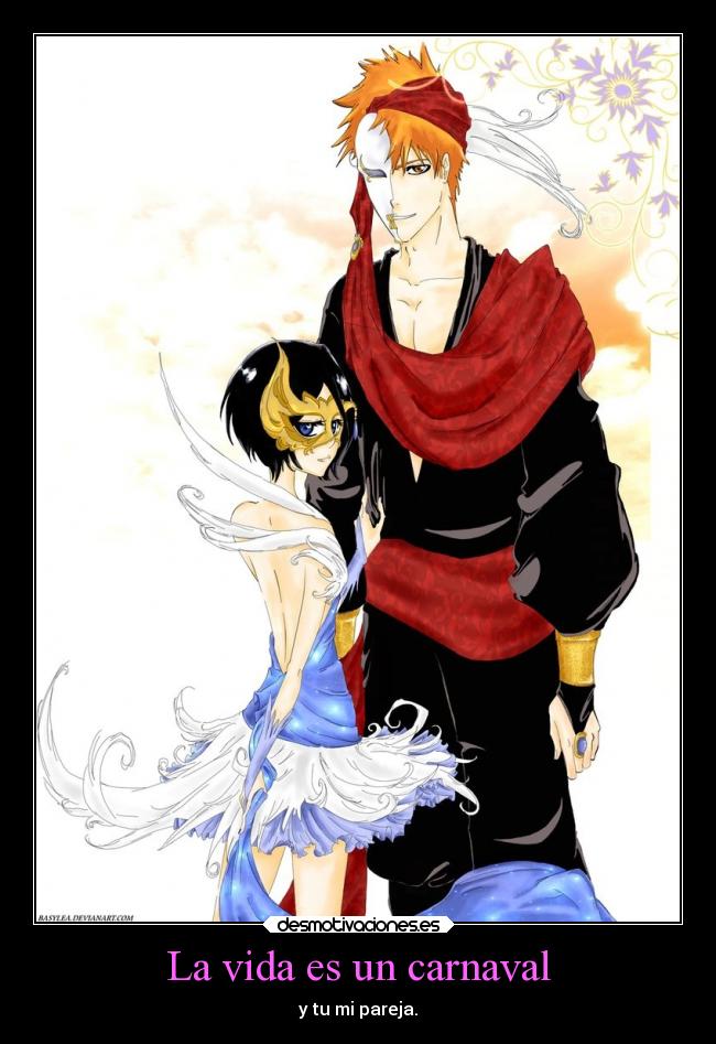 La vida es un carnaval - y tu mi pareja.