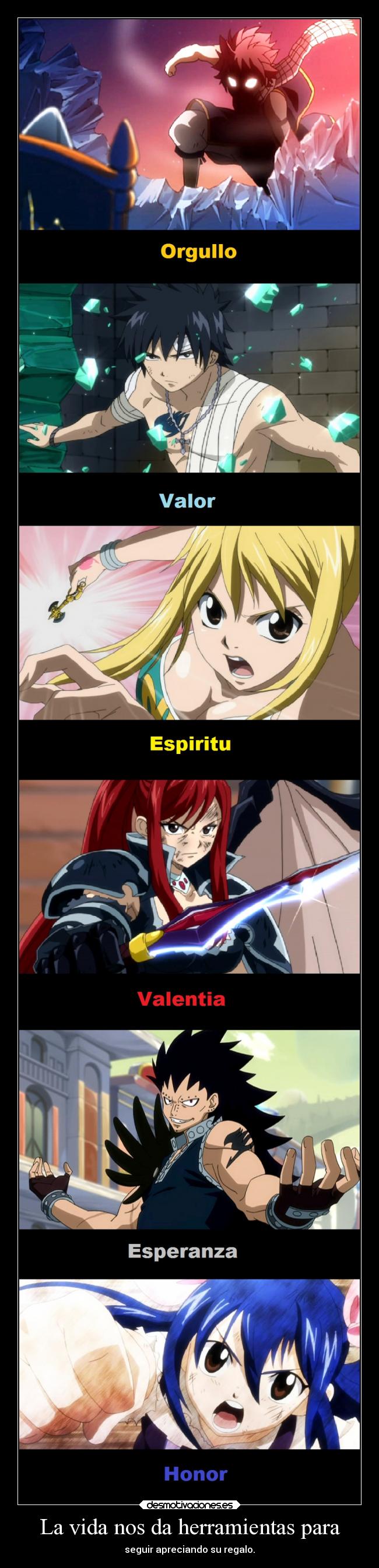 La vida nos da herramientas para - seguir apreciando su regalo.