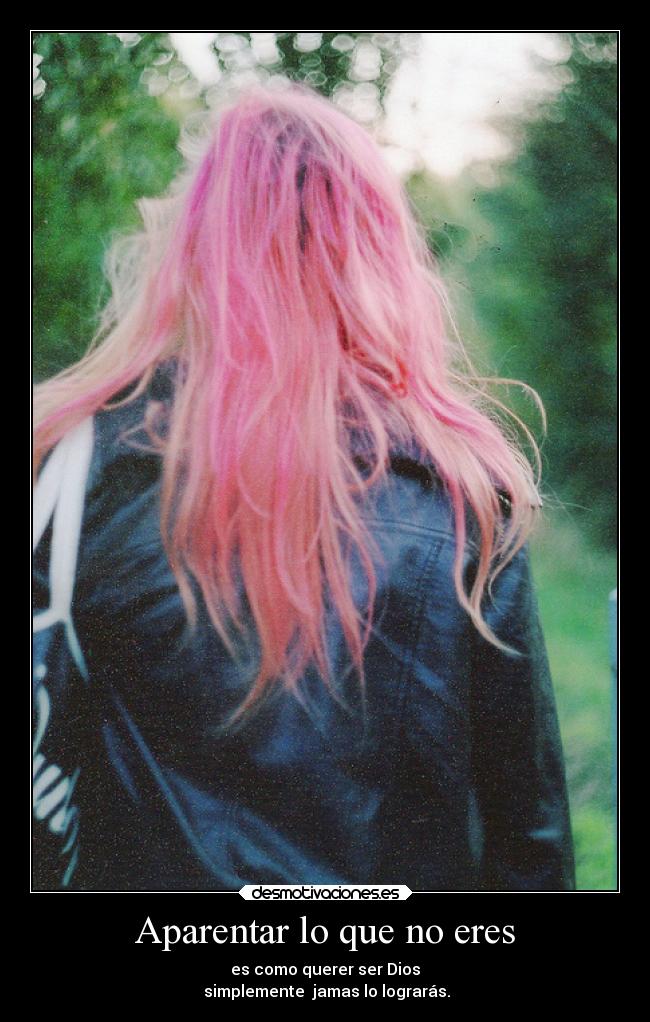 Aparentar lo que no eres - 