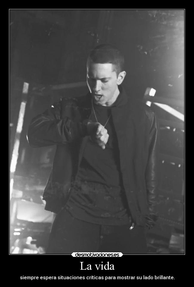 La vida - siempre espera situaciones críticas para mostrar su lado brillante.