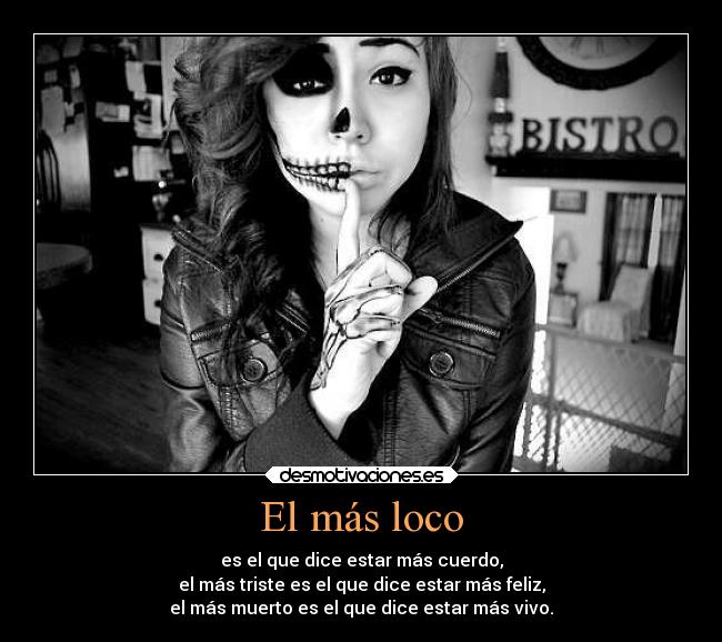 El más loco -