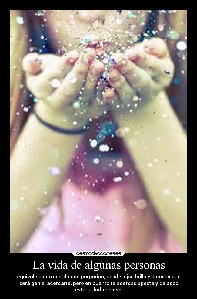 La vida de algunas personas -