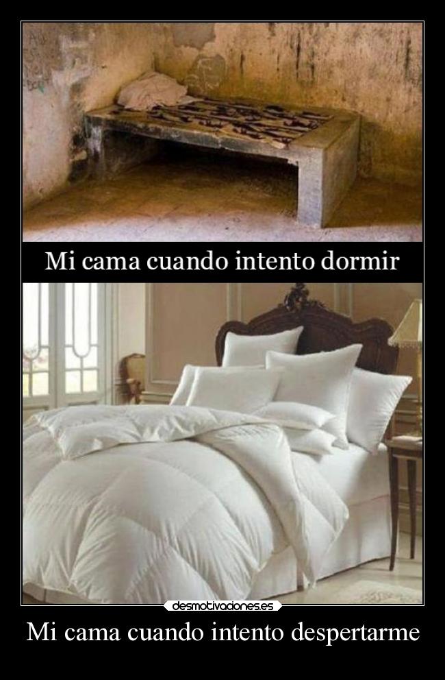 Mi cama cuando intento despertarme -