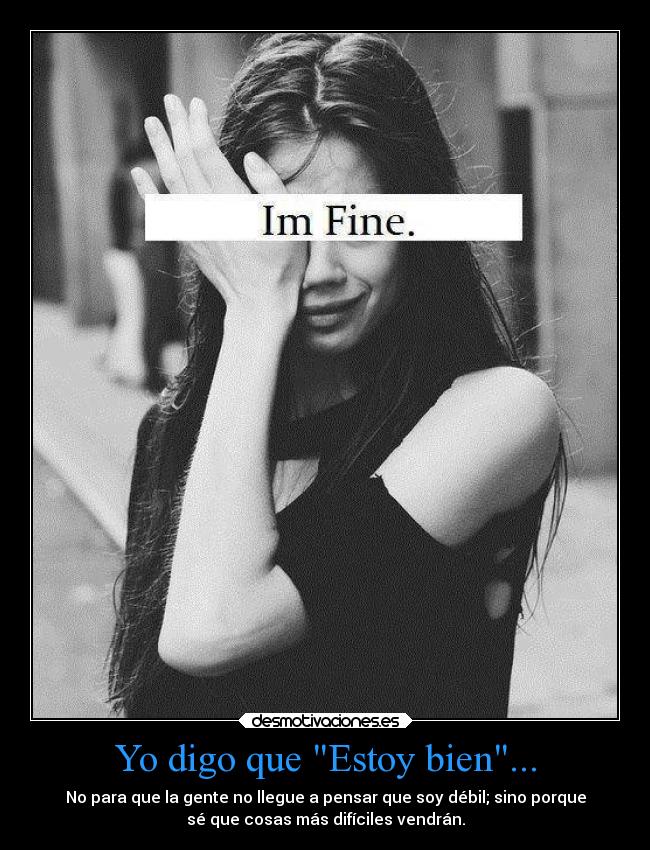 Yo digo que Estoy bien... - 