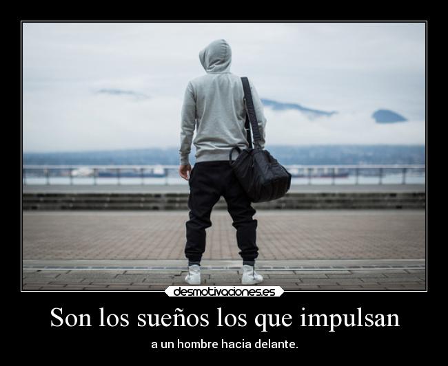 Son los sueños los que impulsan - 