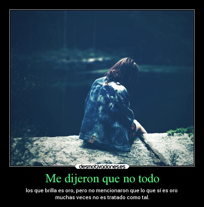 Me dijeron que no todo -