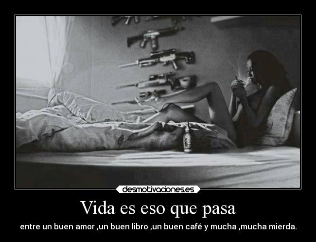 Vida es eso que pasa - 