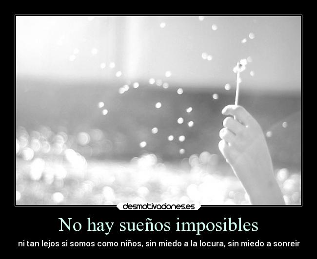 No hay sueños imposibles -