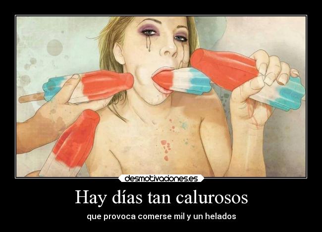 Hay días tan calurosos -