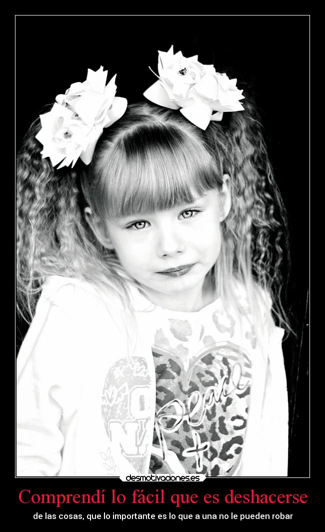 Comprendí lo fácil que es deshacerse -
